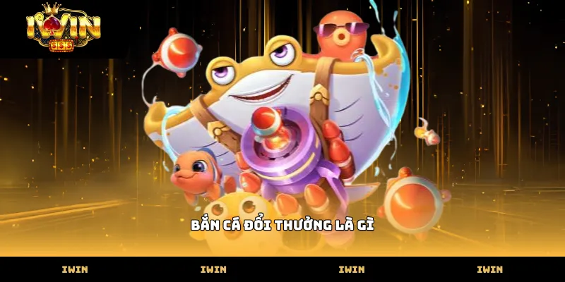 ban ca doi thuong la gi